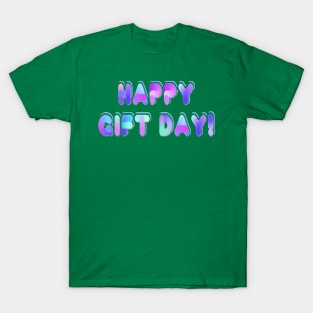 Happy gift day T-Shirt